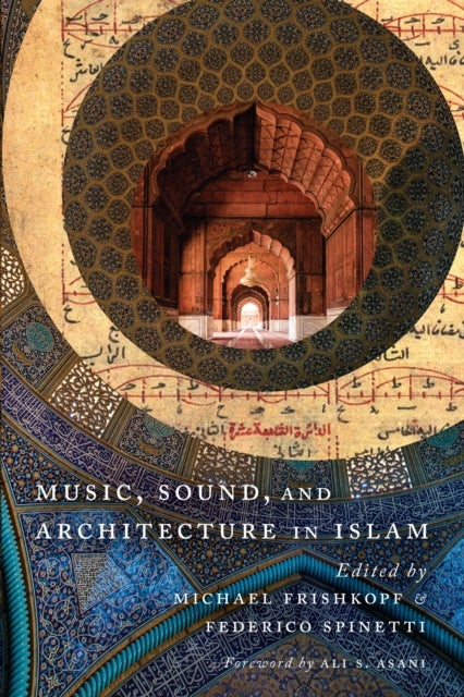 Bilde av Music, Sound, And Architecture In Islam