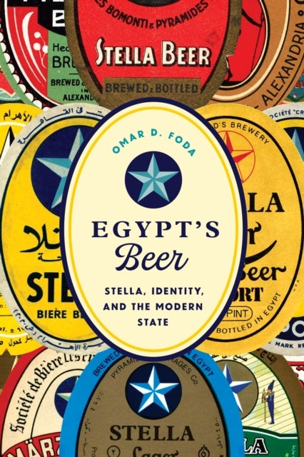 Egypt's Beer - Stella, Identity, and the Modern State