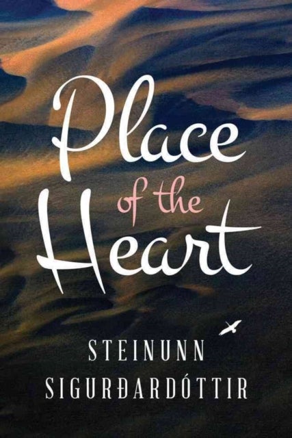 Bilde av Place Of The Heart Av Steinunn Sigurdardottir