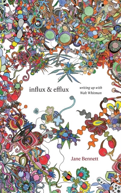Influx and Efflux - Writing Up with Walt Whitman
