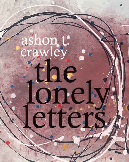 Bilde av The Lonely Letters Av Ashon T. Crawley