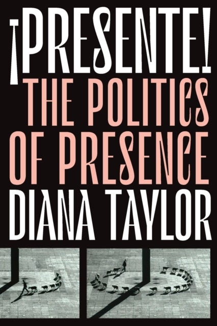 !Presente! - The Politics of Presence