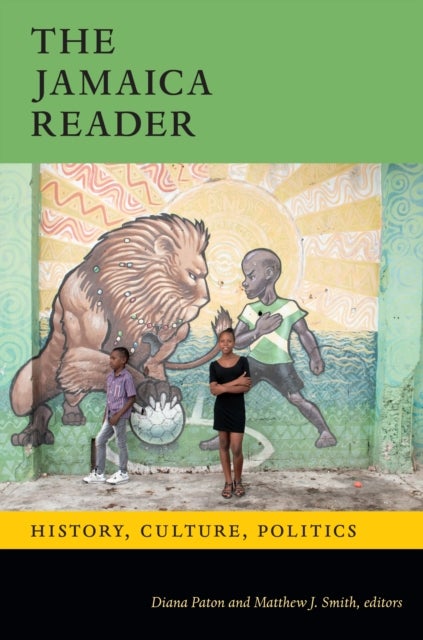 The Jamaica Reader - History, Culture, Politics