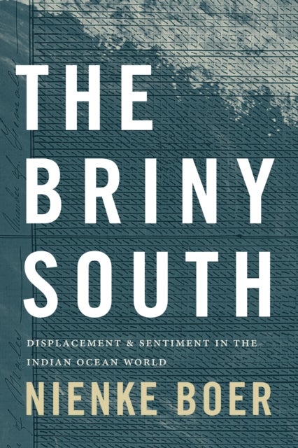 The Briny South - Displacement and Sentiment in the Indian Ocean World