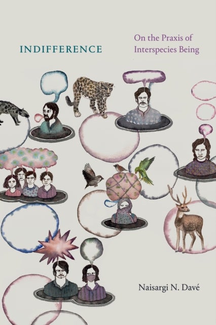 Indifference - On the Praxis of Interspecies Being