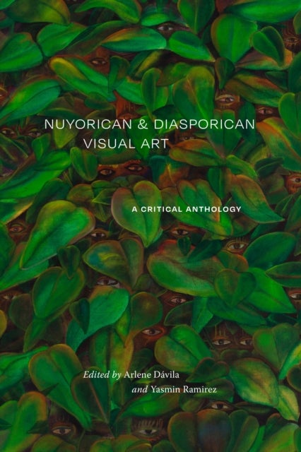 Nuyorican and Diasporican Visual Art - A Critical Anthology