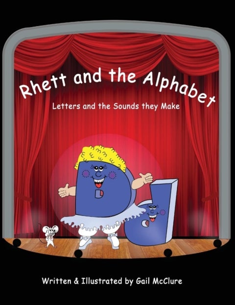 Rhett and The Alphabet - Letters and the Sounds featuring the McClure Method