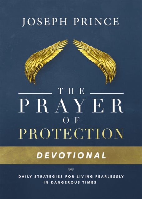 Daily Readings From the Prayer of Protection - 90 Devotions for Living Fearlessly