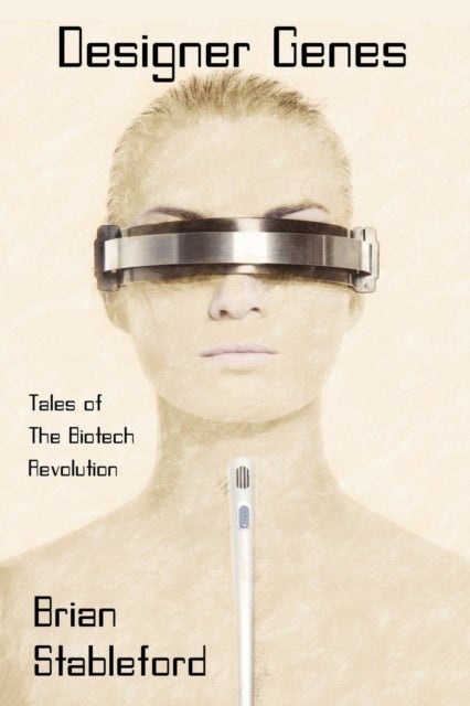 Designer Genes - Tales of the Biotech Revolution