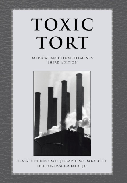 Toxic Tort - Medical and Legal Elements Third Edition