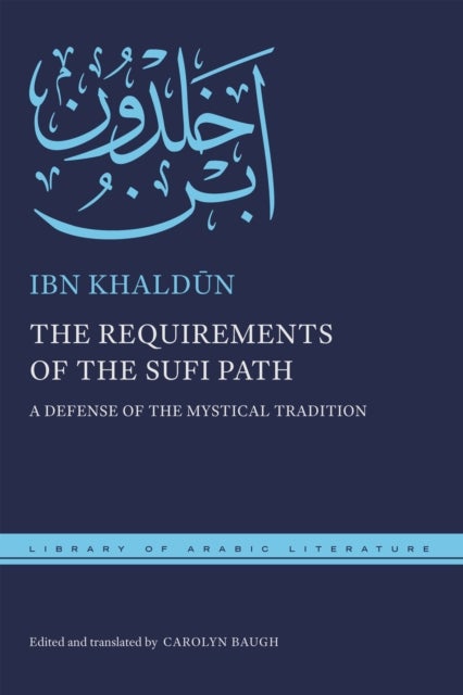Bilde av The Requirements Of The Sufi Path Av Ibn Khaldun