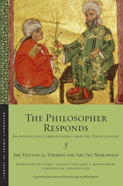 The Philosopher Responds - An Intellectual Correspondence from the Tenth Century