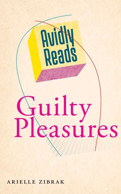 Bilde av Avidly Reads Guilty Pleasures Av Arielle Zibrak
