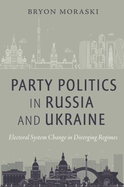 Bilde av Party Politics In Russia And Ukraine Av Bryon Moraski
