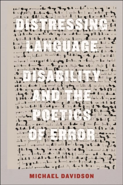 Distressing Language - Disability and the Poetics of Error