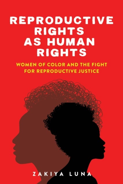 Bilde av Reproductive Rights As Human Rights Av Zakiya Luna