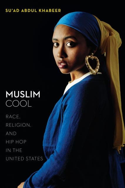 Muslim Cool - Race, Religion, and Hip Hop in the United States