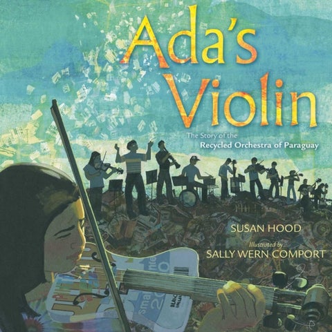 Ada's Violin - The Story of the Recycled Orchestra of Paraguay