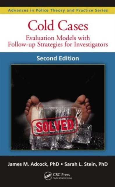 Cold Cases - Evaluation Models with Follow-up Strategies for Investigators, Second Edition