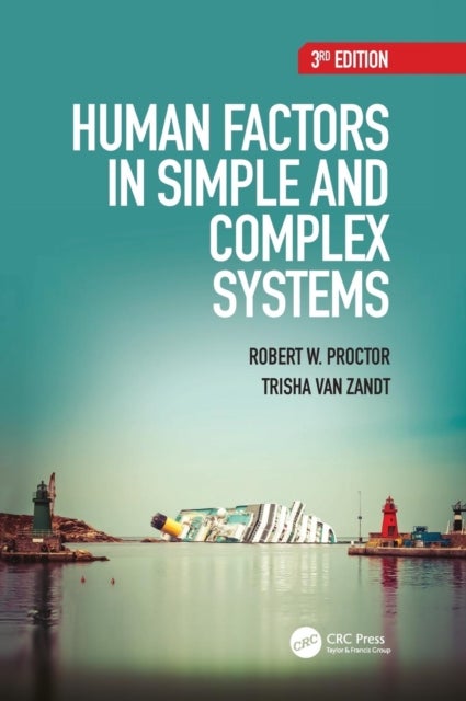 Bilde av Human Factors In Simple And Complex Systems Av Robert W. (purdue University West Lafayette Indiana Usa Purdue University West Lafayette Indiana Usa) P