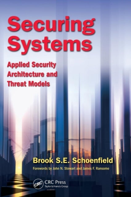 Securing Systems - Applied Security Architecture and Threat Models