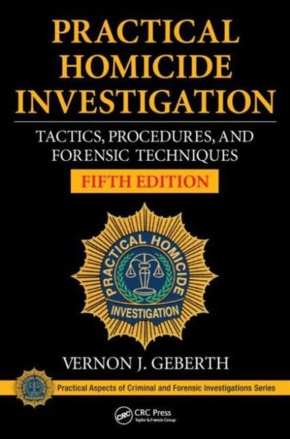 Bilde av Practical Homicide Investigation Av Vernon J. (practical Homicide Investigation Inc. New York Usa) Geberth