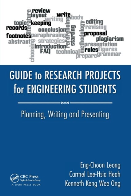 Guide to Research Projects for Engineering Students - Planning, Writing and Presenting