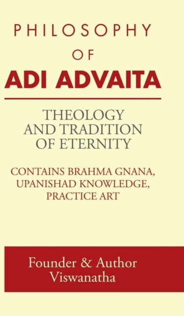 Theology and Tradition of Eternity - Philosophy of Adi Advaita