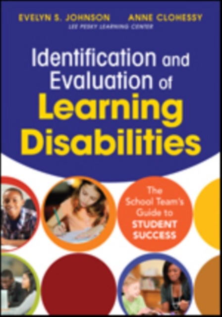 Identification and Evaluation of Learning Disabilities - The School Team's Guide to Student Success
