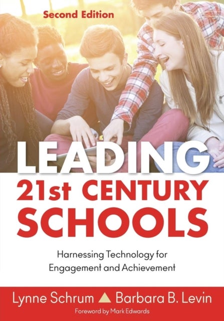 Leading 21st Century Schools - Harnessing Technology for Engagement and Achievement