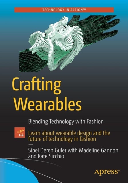Crafting Wearables - Blending Technology with Fashion