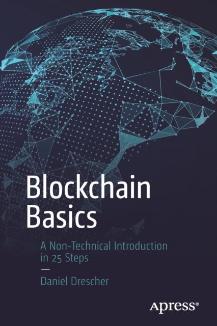 Blockchain Basics - A Non-Technical Introduction in 25 Steps
