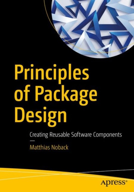 Principles of Package Design - Creating Reusable Software Components