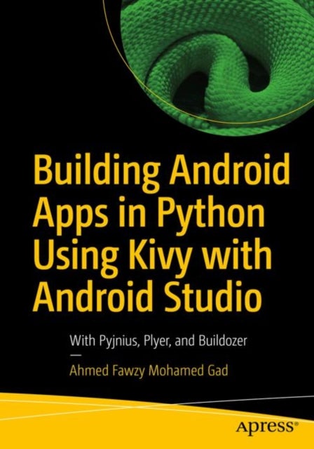 Bilde av Building Android Apps In Python Using Kivy With Android Studio Av Ahmed Fawzy Mohamed Gad