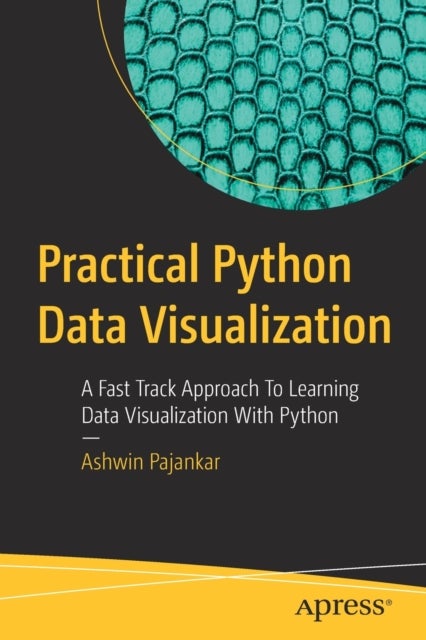 Bilde av Practical Python Data Visualization Av Ashwin Pajankar