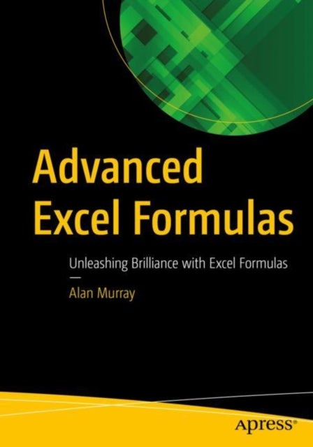 Advanced Excel Formulas - Unleashing Brilliance with Excel Formulas