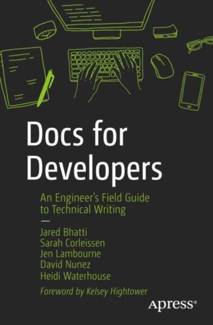 Bilde av Docs For Developers Av Jared Bhatti, Sarah Corleissen, Jen Lambourne, David Nunez, Heidi Waterhouse
