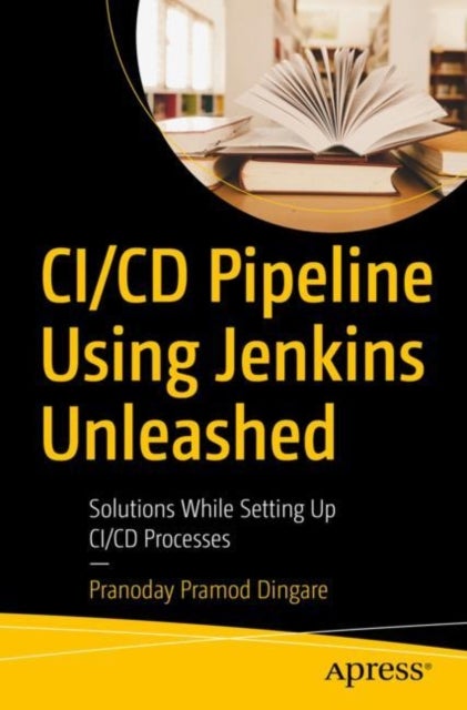 Bilde av Ci/cd Pipeline Using Jenkins Unleashed Av Pranoday Pramod Dingare