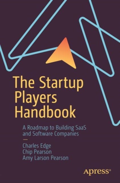 Bilde av The Startup Players Handbook Av Charles Edge, Chip Pearson, Amy Larson Pearson