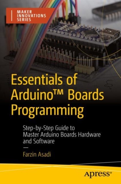 Bilde av Essentials Of Arduino¿ Boards Programming Av Farzin Asadi