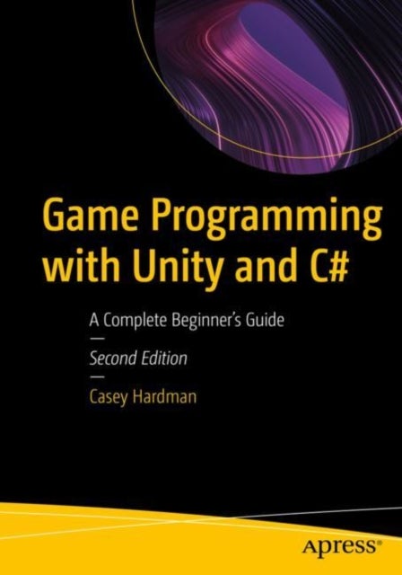 Bilde av Game Programming With Unity And C# Av Casey Hardman