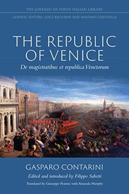 The Republic of Venice - De magistratibus et republica Venetorum