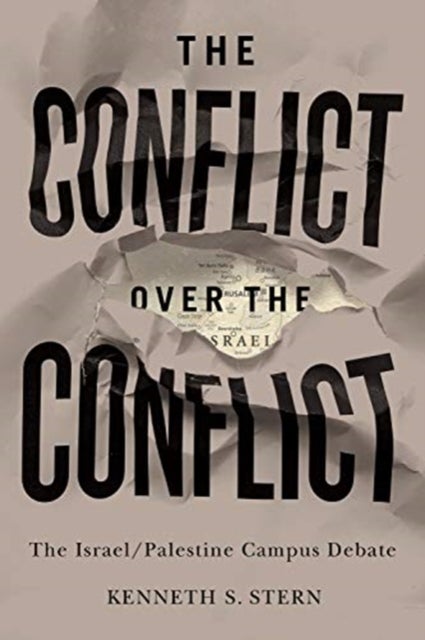 Bilde av The Conflict Over The Conflict Av Kenneth S. Stern