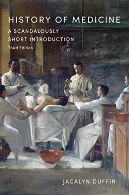 History of Medicine - A Scandalously Short Introduction