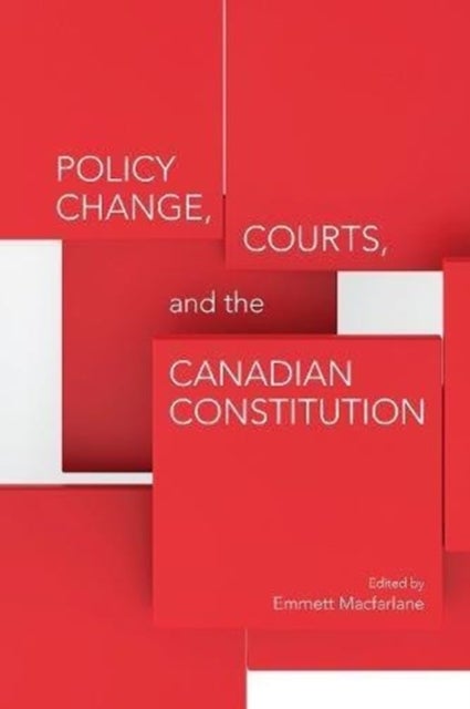 Bilde av Policy Change, Courts, And The Canadian Constitution