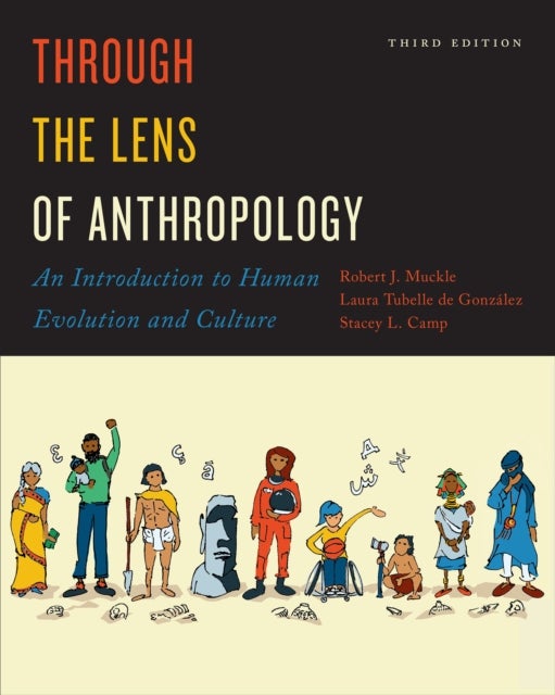 Bilde av Through The Lens Of Anthropology Av Robert Muckle, Laura Tubelle De Gonzalez, Stacey L. Camp