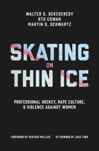 Bilde av Skating On Thin Ice Av Walter Dekeseredy, Stu Cowan, Martin D. Schwartz