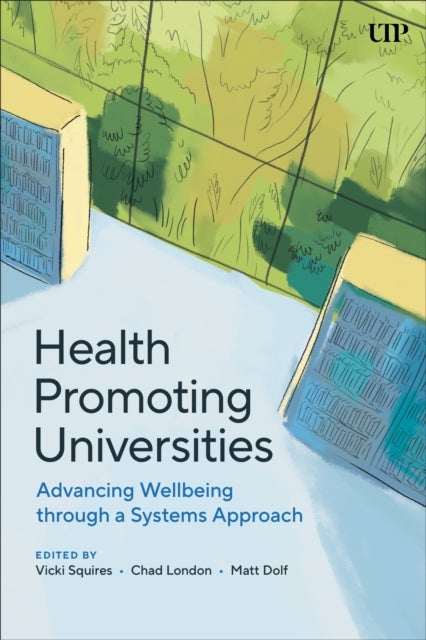 Health Promoting Universities - Advancing Well-Being through a Systems Approach