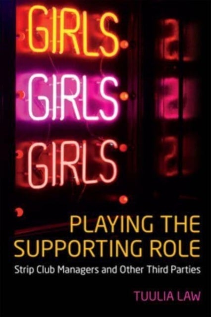 Playing the Supporting Role - Strip Club Managers and Other Third Parties