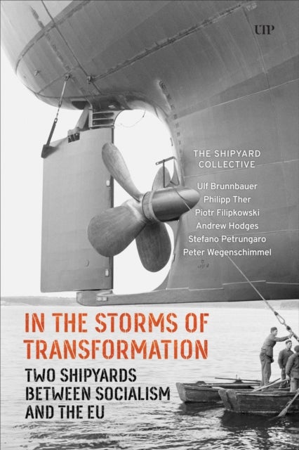 In the Storms of Transformation - Two Shipyards between Socialism and the EU